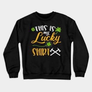 Firefighter This is My Lucky Shirt St Patrick's Day Crewneck Sweatshirt